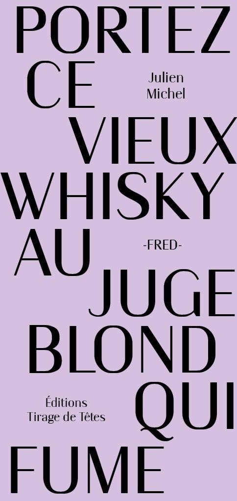 Première de couverture du livre Portez ce vieux whisky au juge blond qui fume.