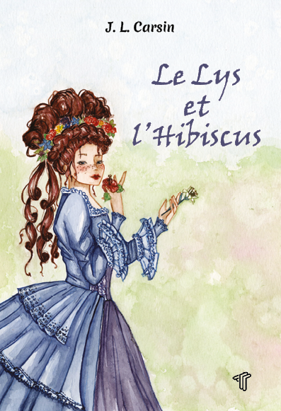 Première de couverture du livre Le Lys et l'Hibiscus.