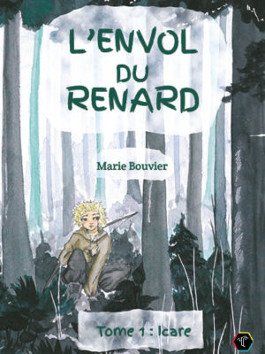 1re de couverture du 1er tome du livre L'Envol du Renard.
