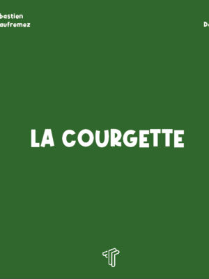 La courgette